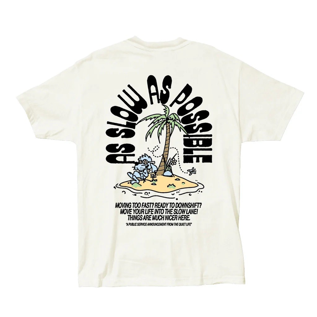 The Quiet Life AS SLOW AS POSSIBLE T