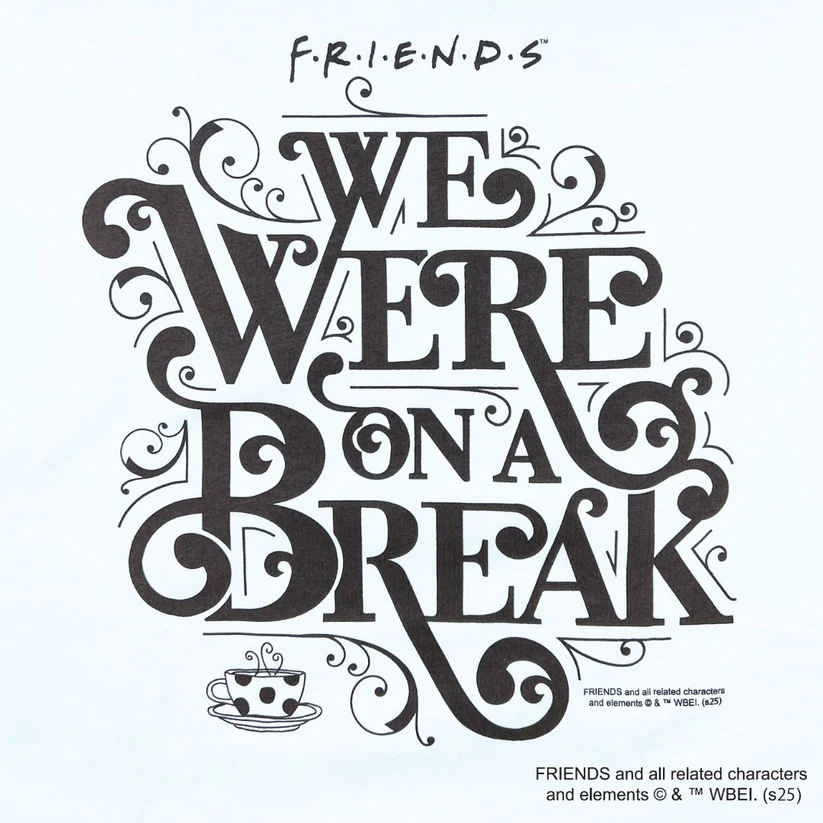 Anothe Thought FRIENDS WE WERE ON A BREAK TEE